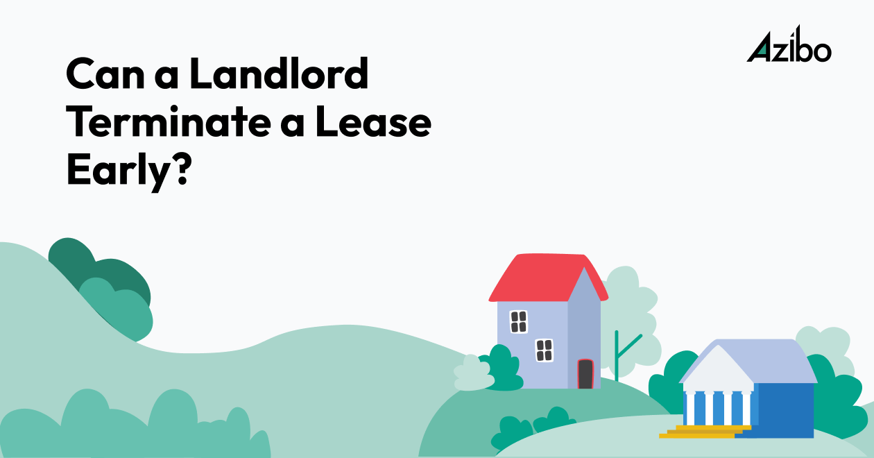 Legal Insights Can a Landlord Terminate a Lease Early? Azibo